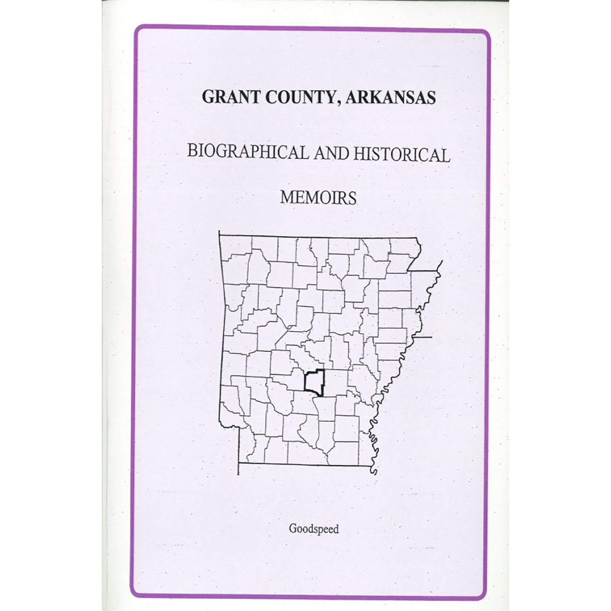 Grant County, Arkansas Biographical and Historical Memoirs