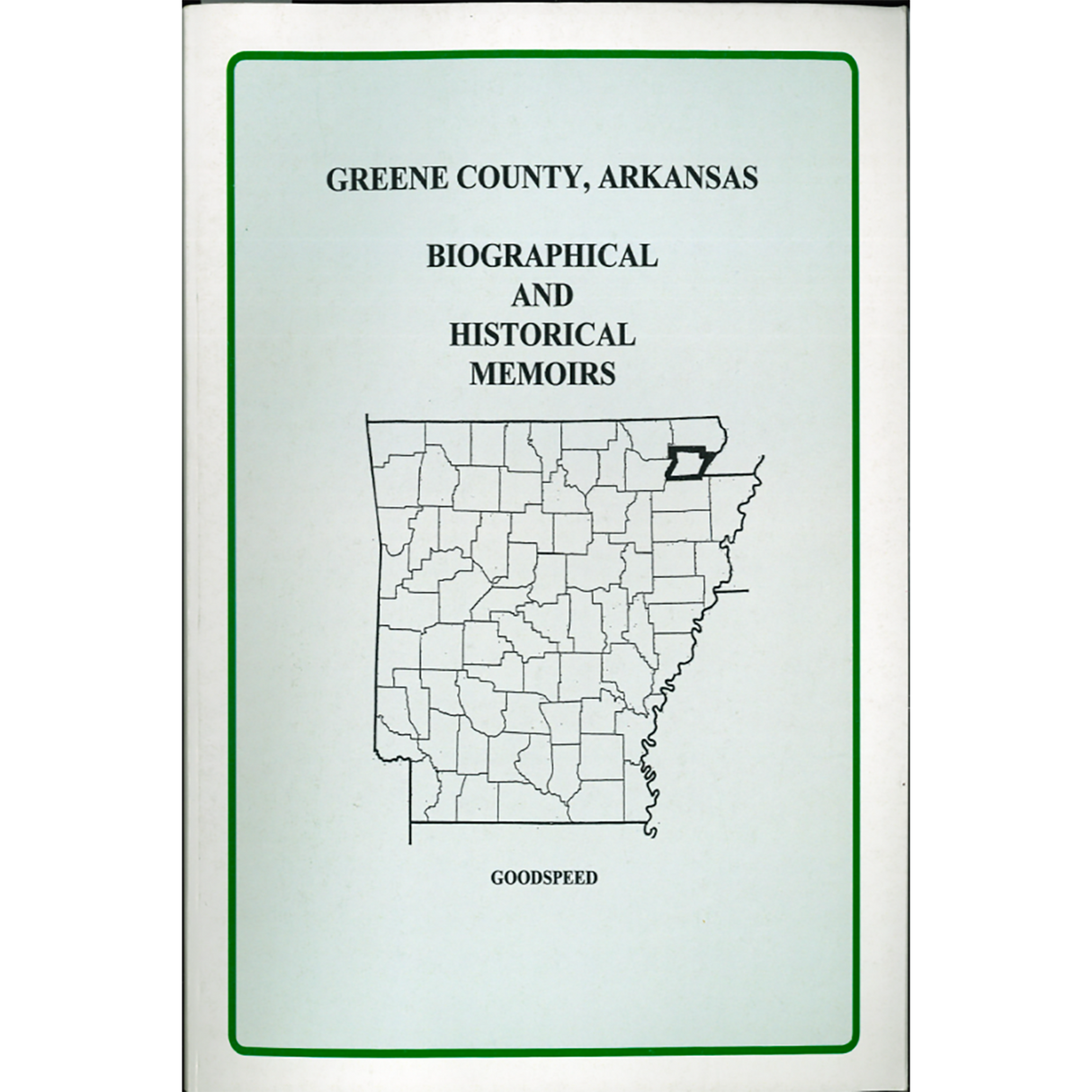 Greene County, Arkansas Biographical and Historical Memoirs