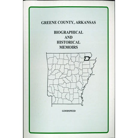 Greene County, Arkansas Biographical and Historical Memoirs