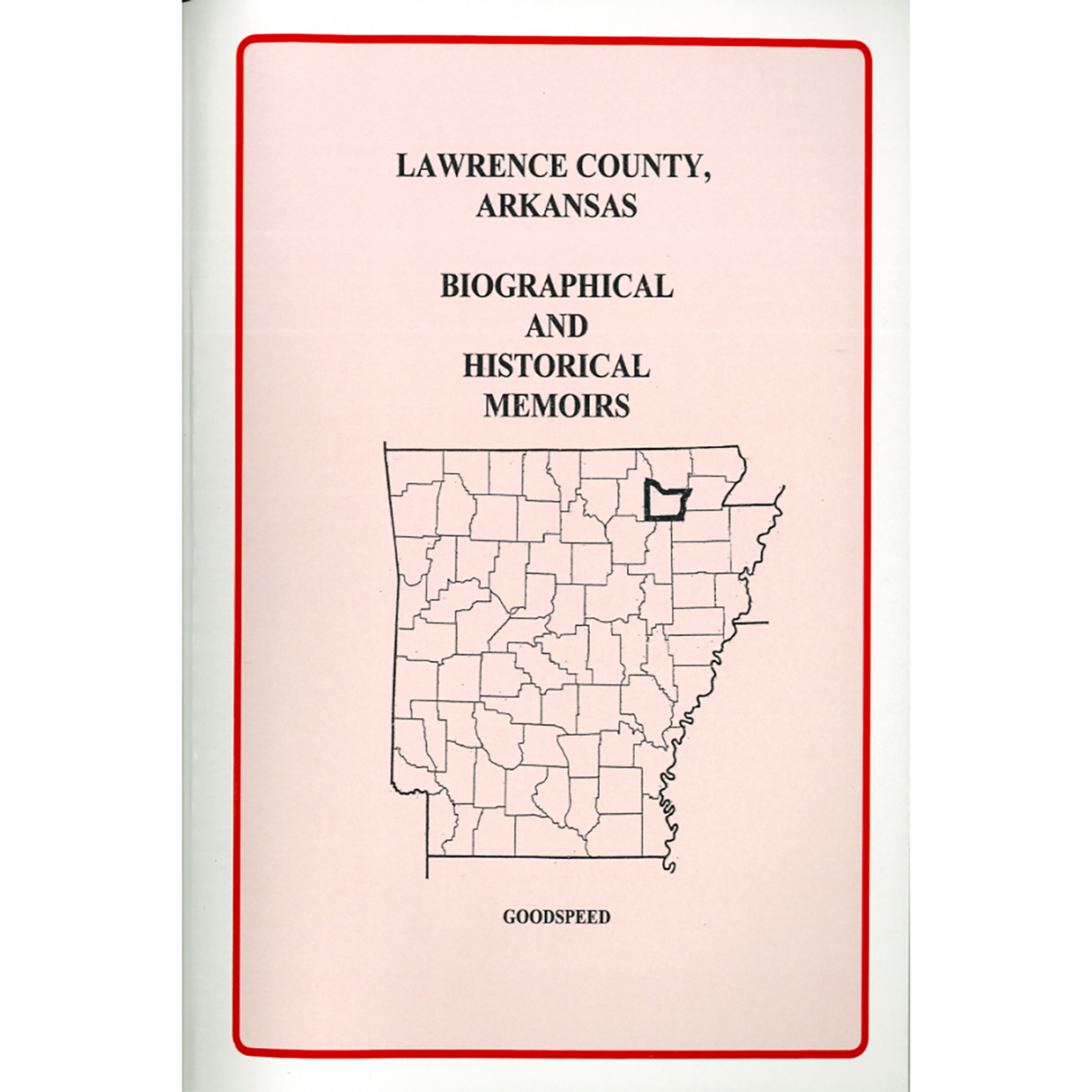 Lawrence County, Arkansas Biographical and Historical Memoirs
