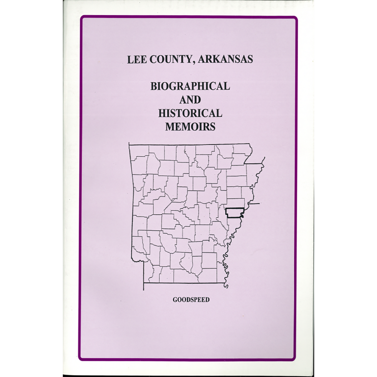Lee County, Arkansas Biographical and Historical Memoirs
