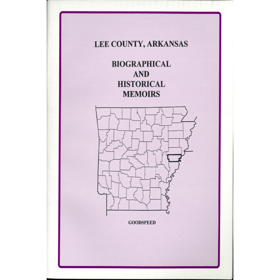 Lee County, Arkansas Biographical and Historical Memoirs