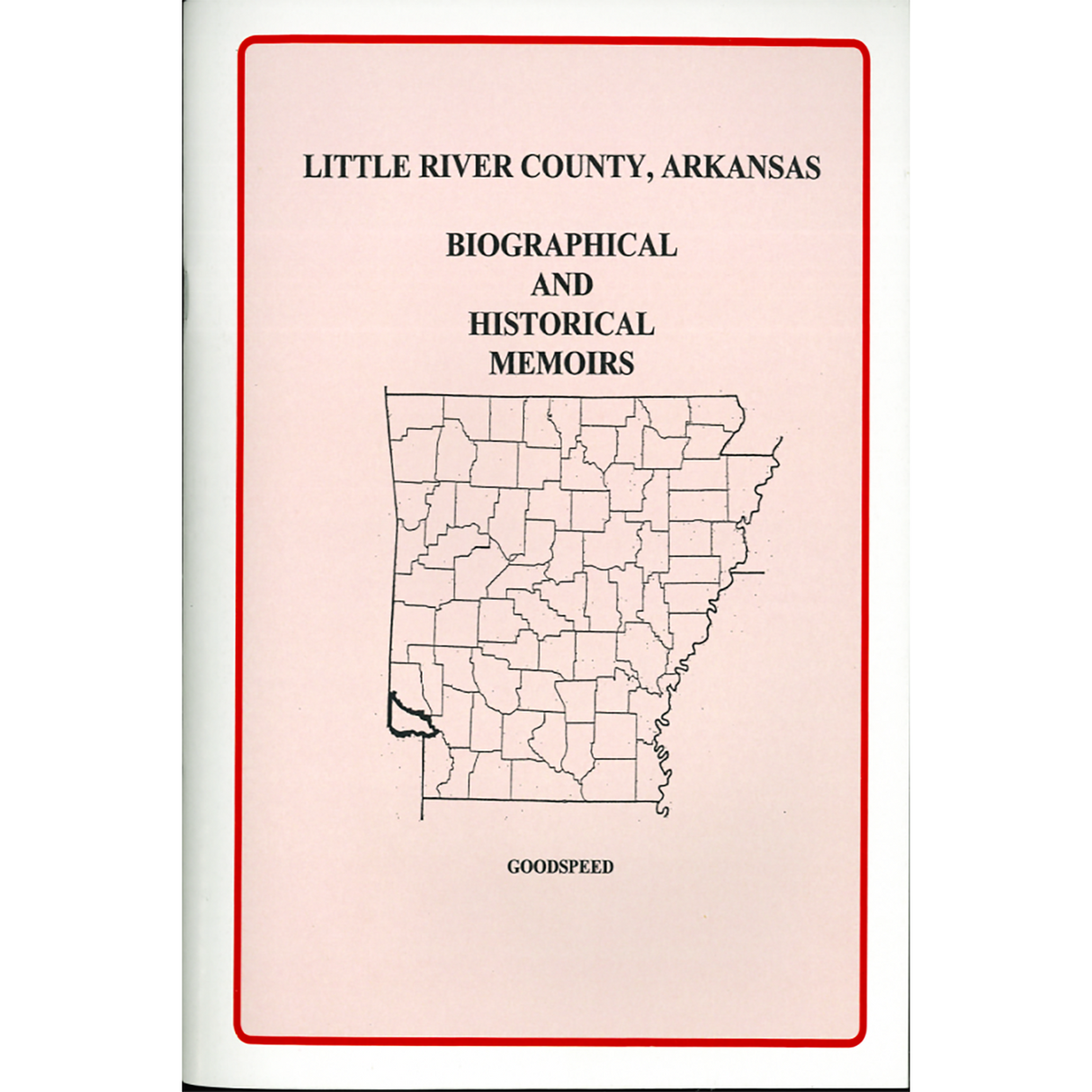 Little River County, Arkansas Biographical and Historical Memoirs