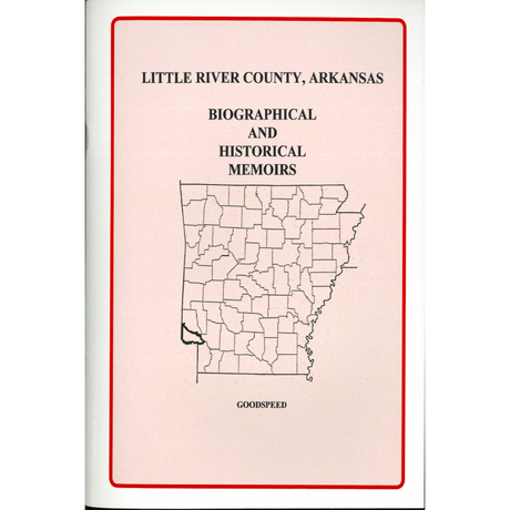 Little River County, Arkansas Biographical and Historical Memoirs