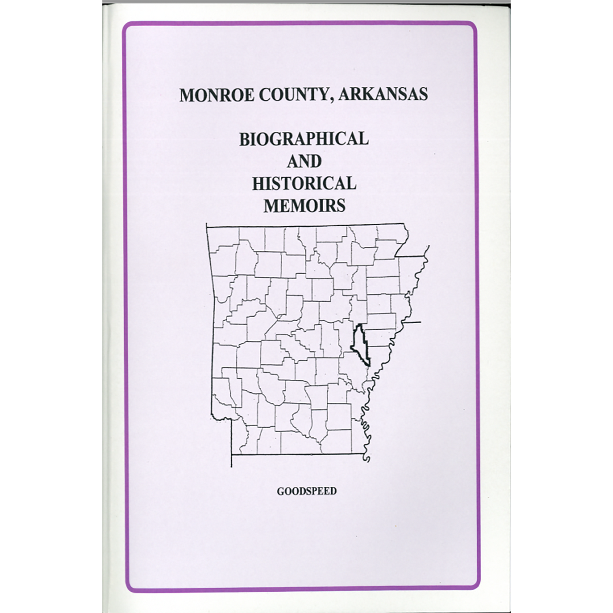 Monroe County, Arkansas Biographical and Historical Memoirs
