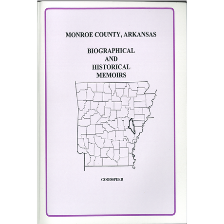 Monroe County, Arkansas Biographical and Historical Memoirs