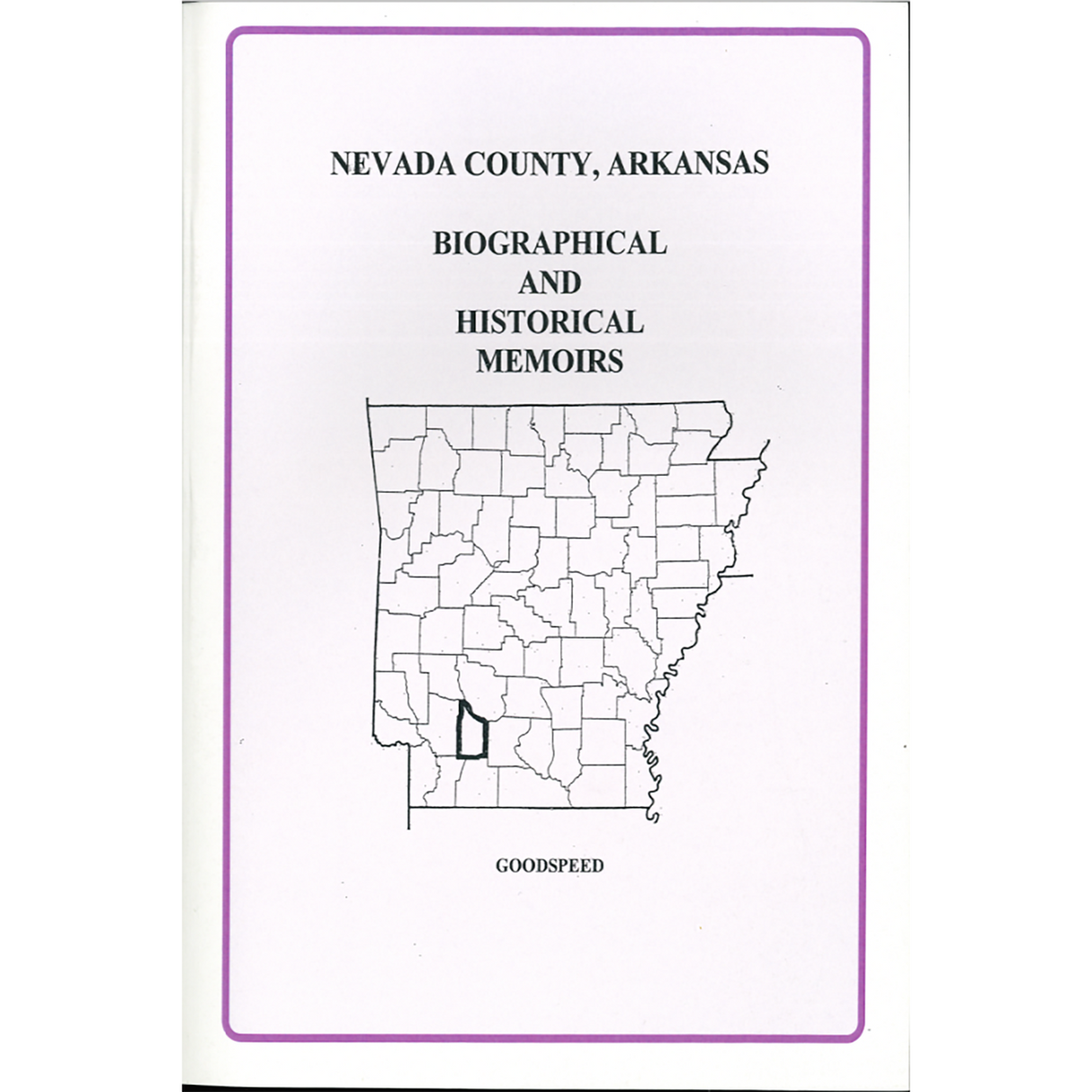 Nevada County, Arkansas Biographical and Historical Memoirs