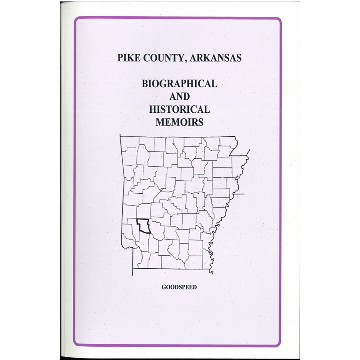 Pike County, Arkansas Biographical and Historical Memoirs