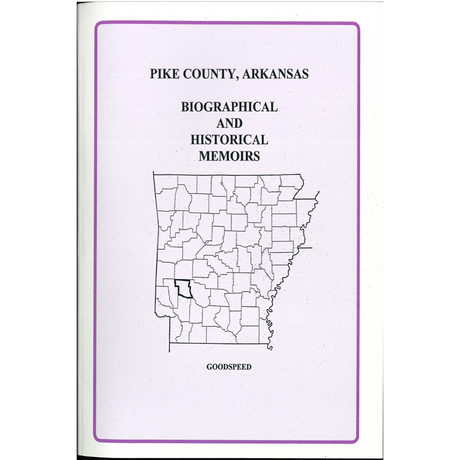 Pike County, Arkansas Biographical and Historical Memoirs