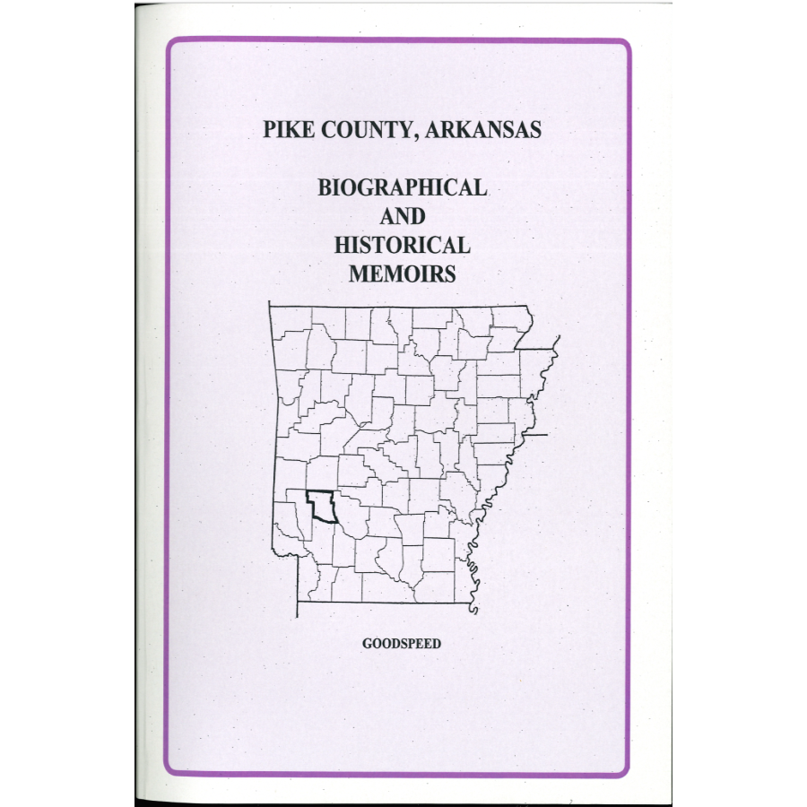 Pike County, Arkansas History and Biographical Sketches