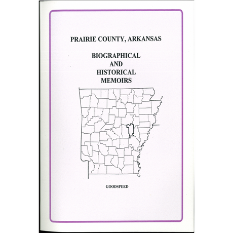 Prairie County, Arkansas Biographical and Historical Memoirs