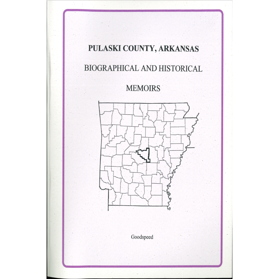 Pulaski County, Arkansas History and Biographical Sketches