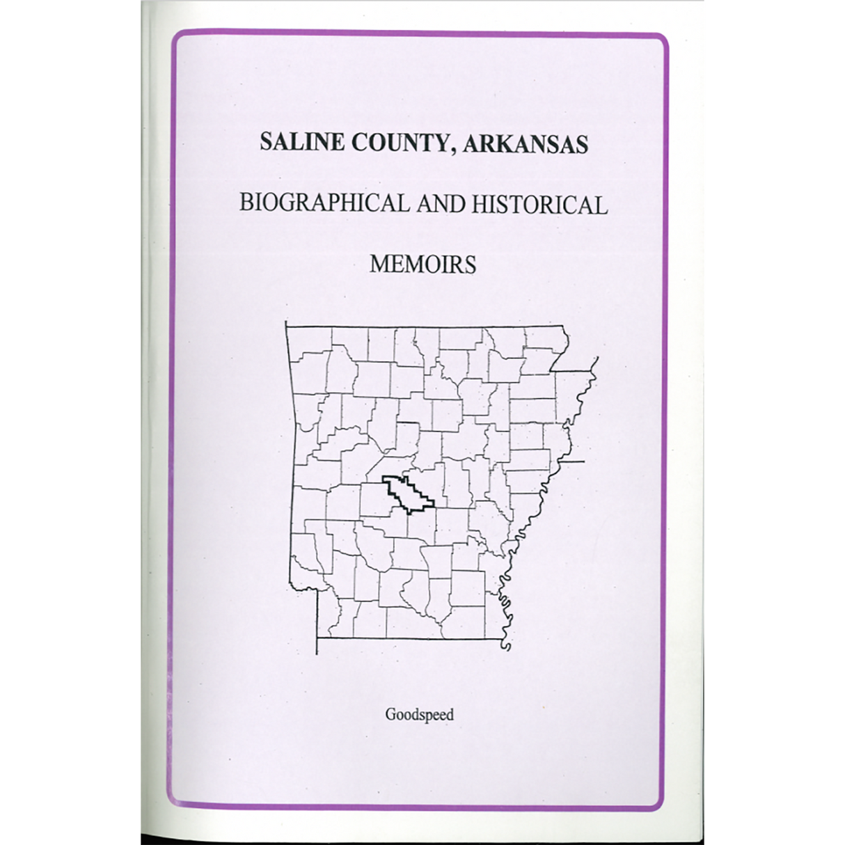 Saline County, Arkansas Biographical and Historical Memoirs