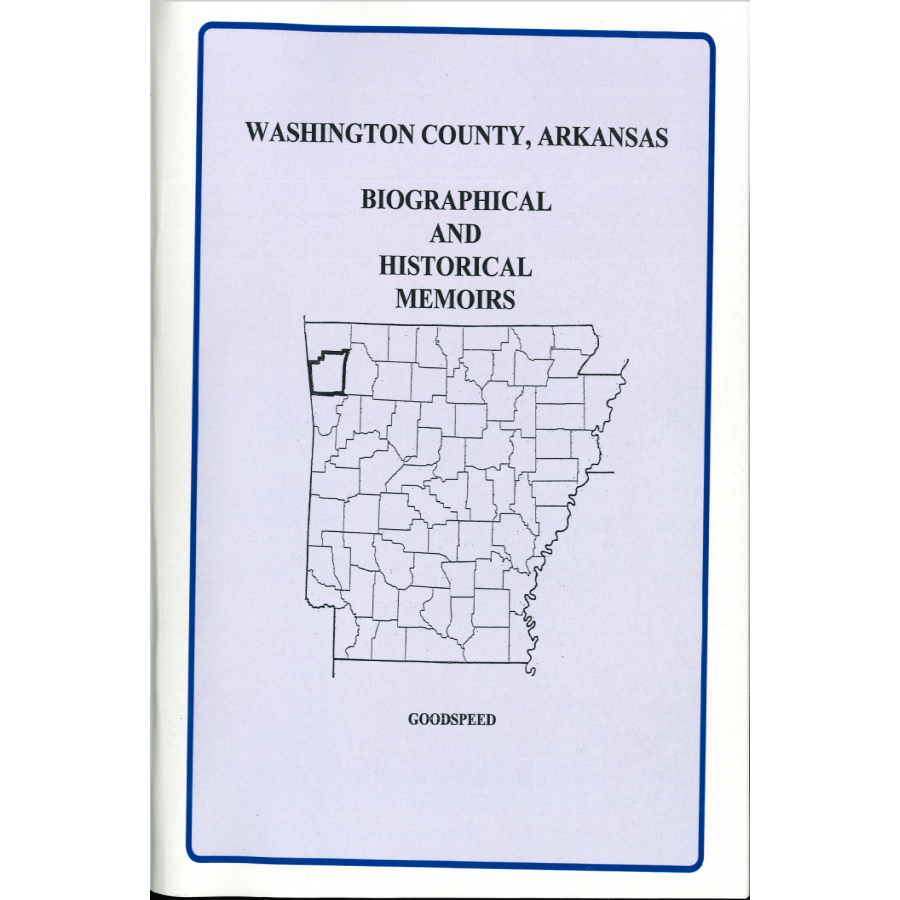 Washington County, Arkansas History and Biographical Sketches