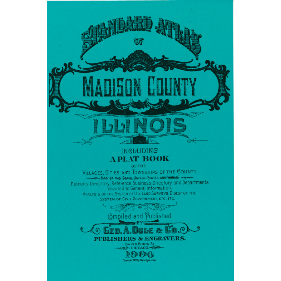 Expanded Atlas of Madison County, Illinois including a Plat Book