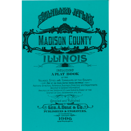 Expanded Atlas of Madison County, Illinois including a Plat Book