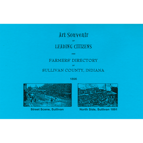 Art Souvenir of Leading Citizens and Farmer's Directory of Sullivan County, Indiana 1996