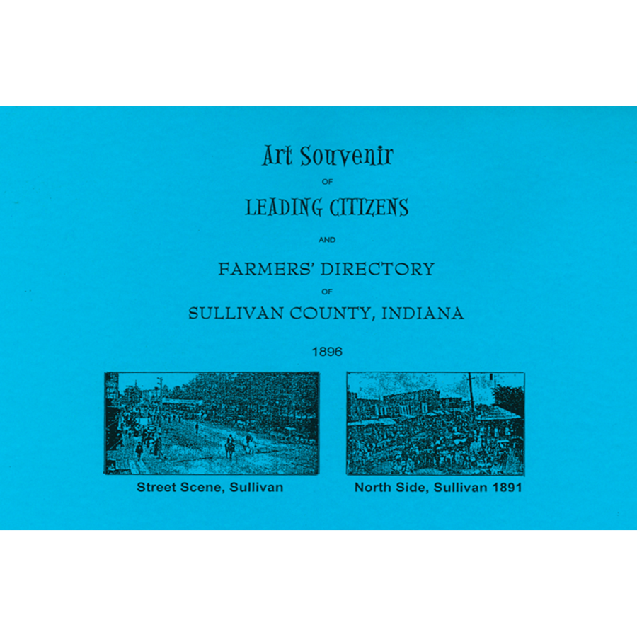 Art Souvenir of Leading Citizens and Farmer's Directory of Sullivan County, Indiana 1996