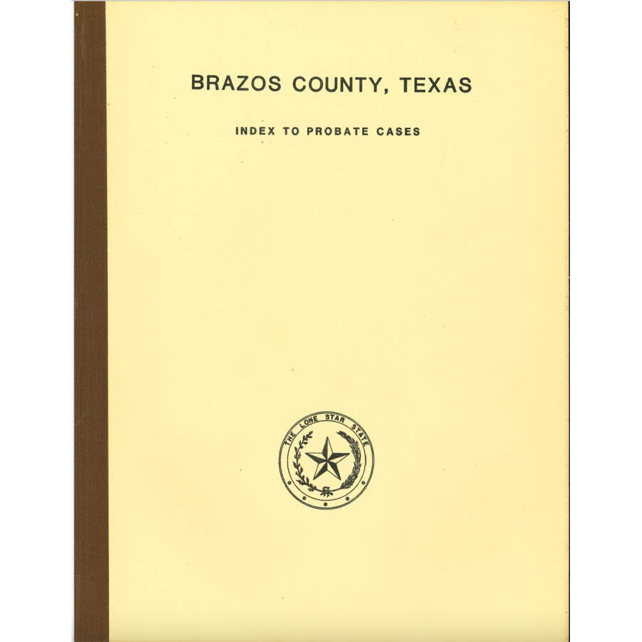 Brazos County, Texas Index to Probate Cases 1878-1938