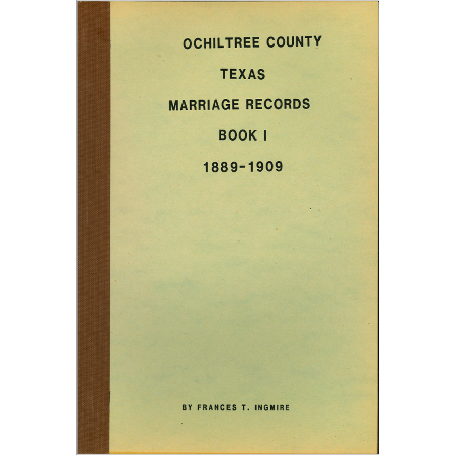 Ochiltree County, Texas Marriage Record Book 1 1889-1909