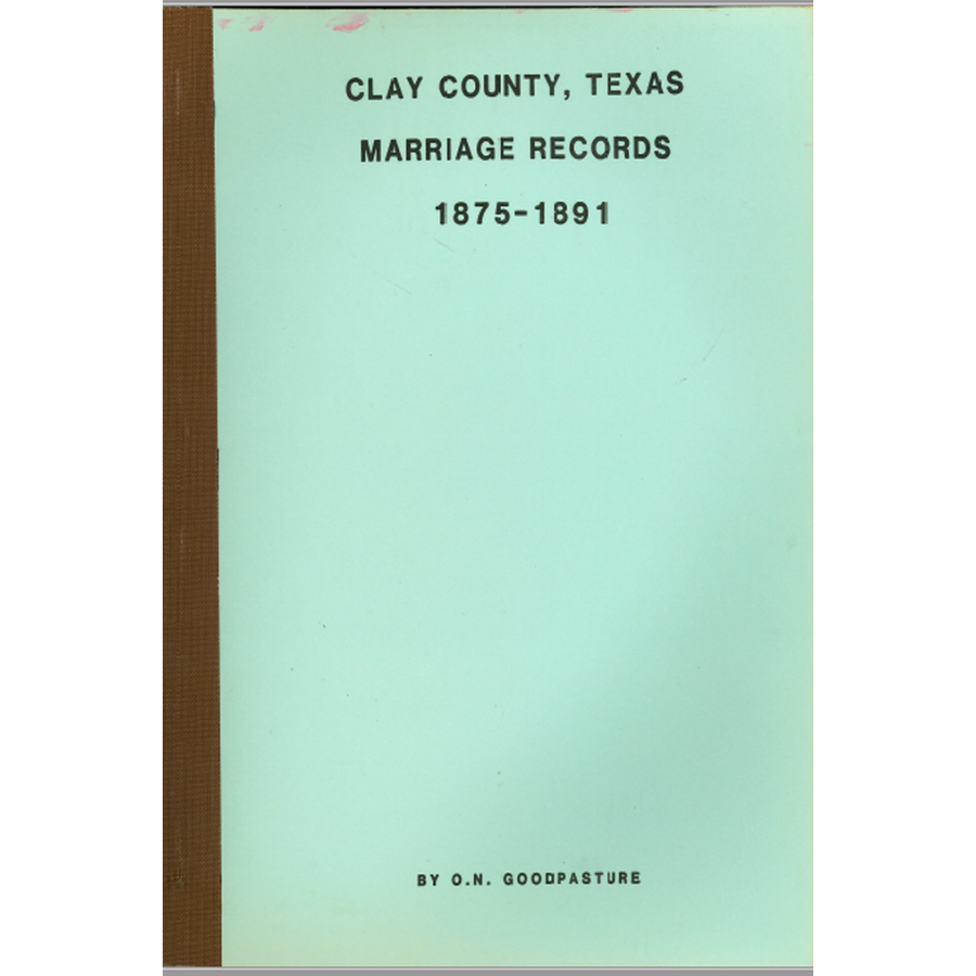 Clay County, Texas Marriage Records 1875-1891