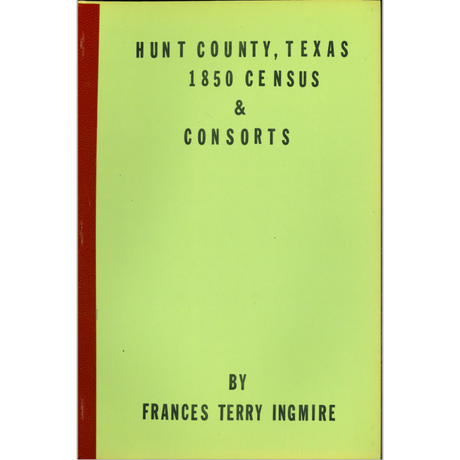 Hunt County, Texas 1850 Census and Consorts