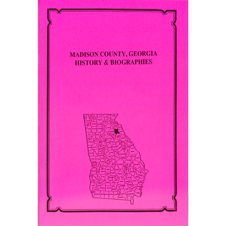 Madison County, Georgia History and Biographies