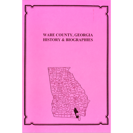 Ware County, Georgia History and Biographies
