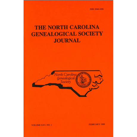 The North Carolina Genealogical Society Journal, Volume 25, No. 1  February, 1999