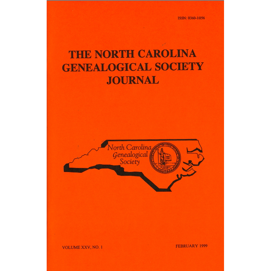 The North Carolina Genealogical Society Journal, Volume 25, No. 1  February, 1999