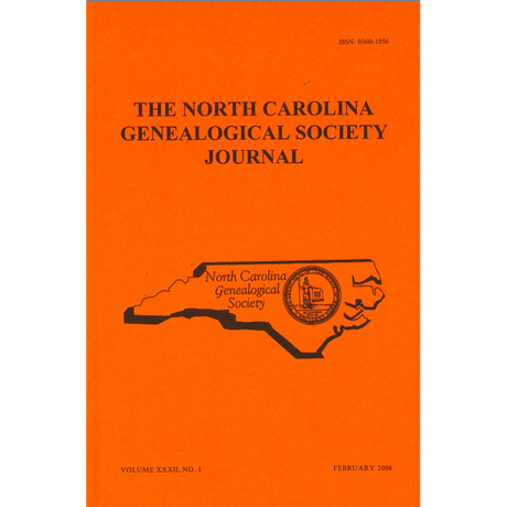 The North Carolina Genealogical Society Journal, Volume 32, No. 1,  February, 2006