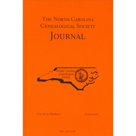 The North Carolina Genealogical Society Journal, Volume 32, Number 3,  August 2006
