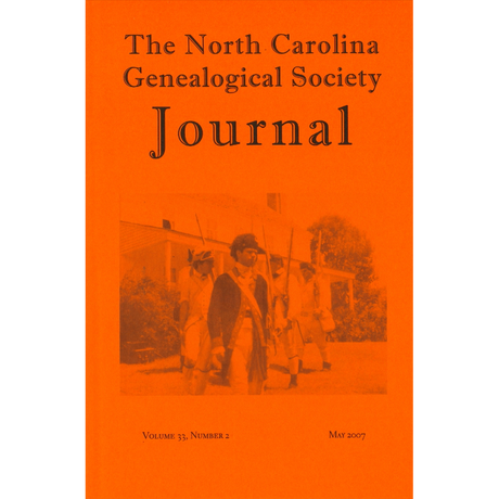 The North Carolina Genealogical Society Journal, Volume 33, Number 2,  May, 2007
