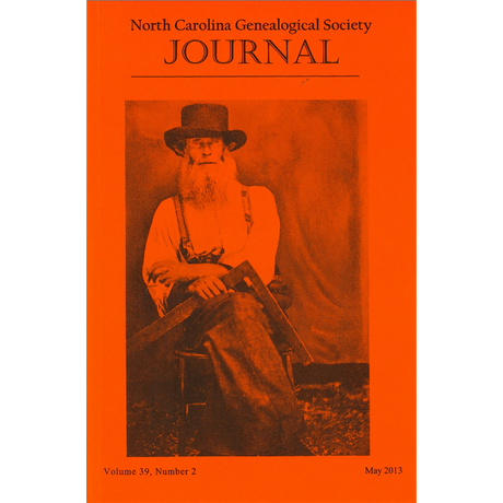 The North Carolina Genealogical Society Journal, Volume 39, Number 2,  May, 2013