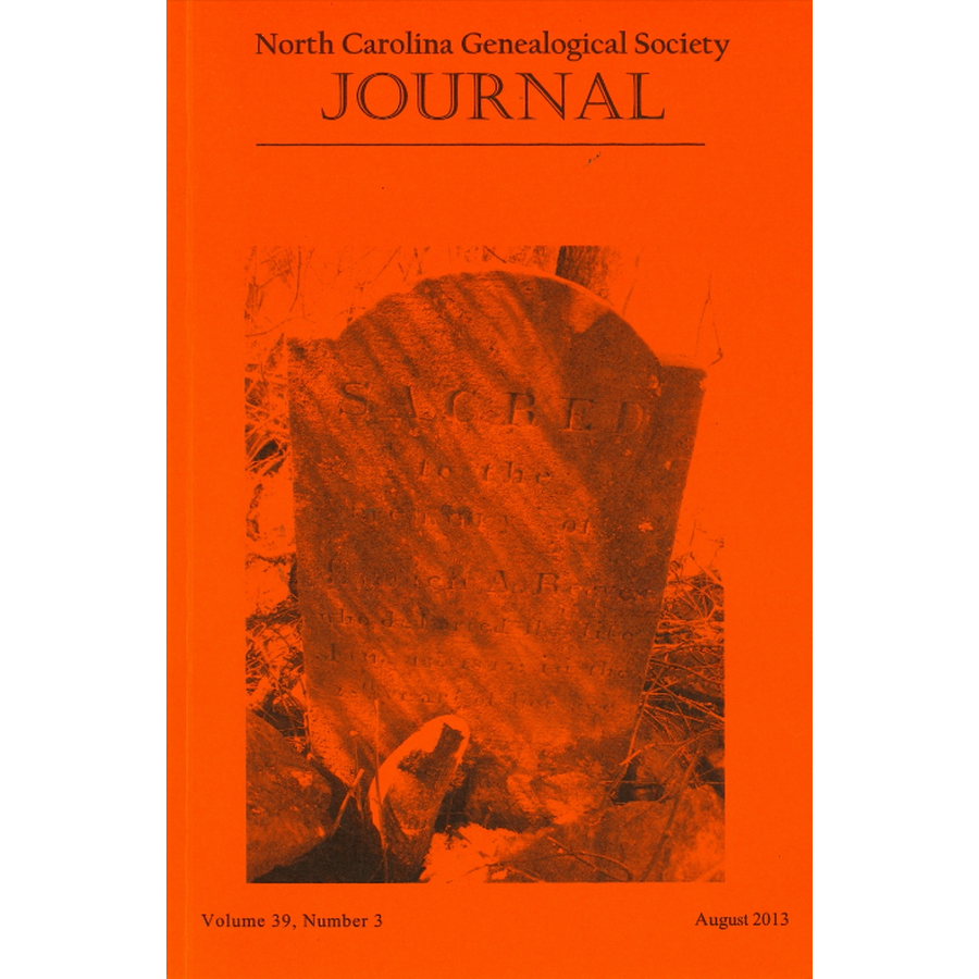 The North Carolina Genealogical Society Journal, Volume 39, Number 3,  August, 2013