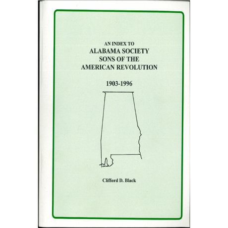 An Index to Alabama Society Sons of the American Revolution 1903-1996