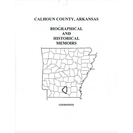 Calhoun County, Arkansas History and Biographical Sketches