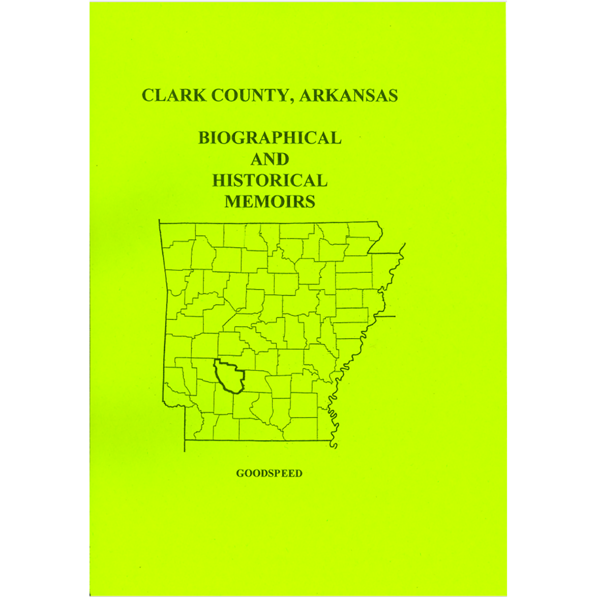 Clark County, Arkansas History and Biographical Sketches