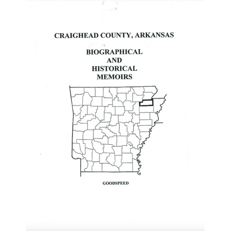 Craighead County, Arkansas Biographical and Historical Memoirs