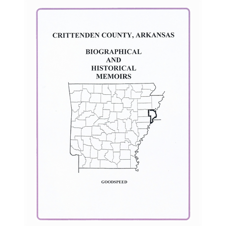 Crittenden County, Arkansas Biographical and Historical Memoirs