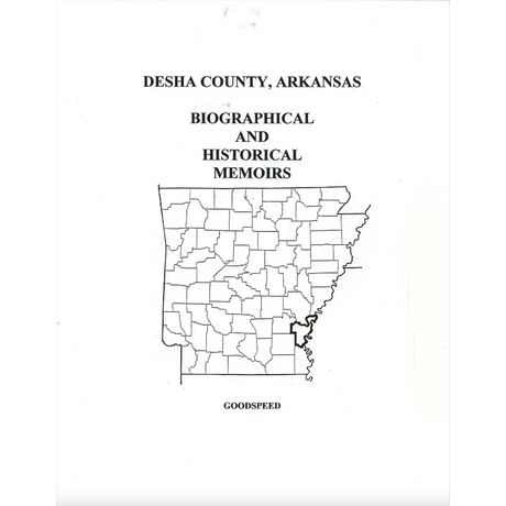 Desha County, Arkansas History and Biographical Sketches
