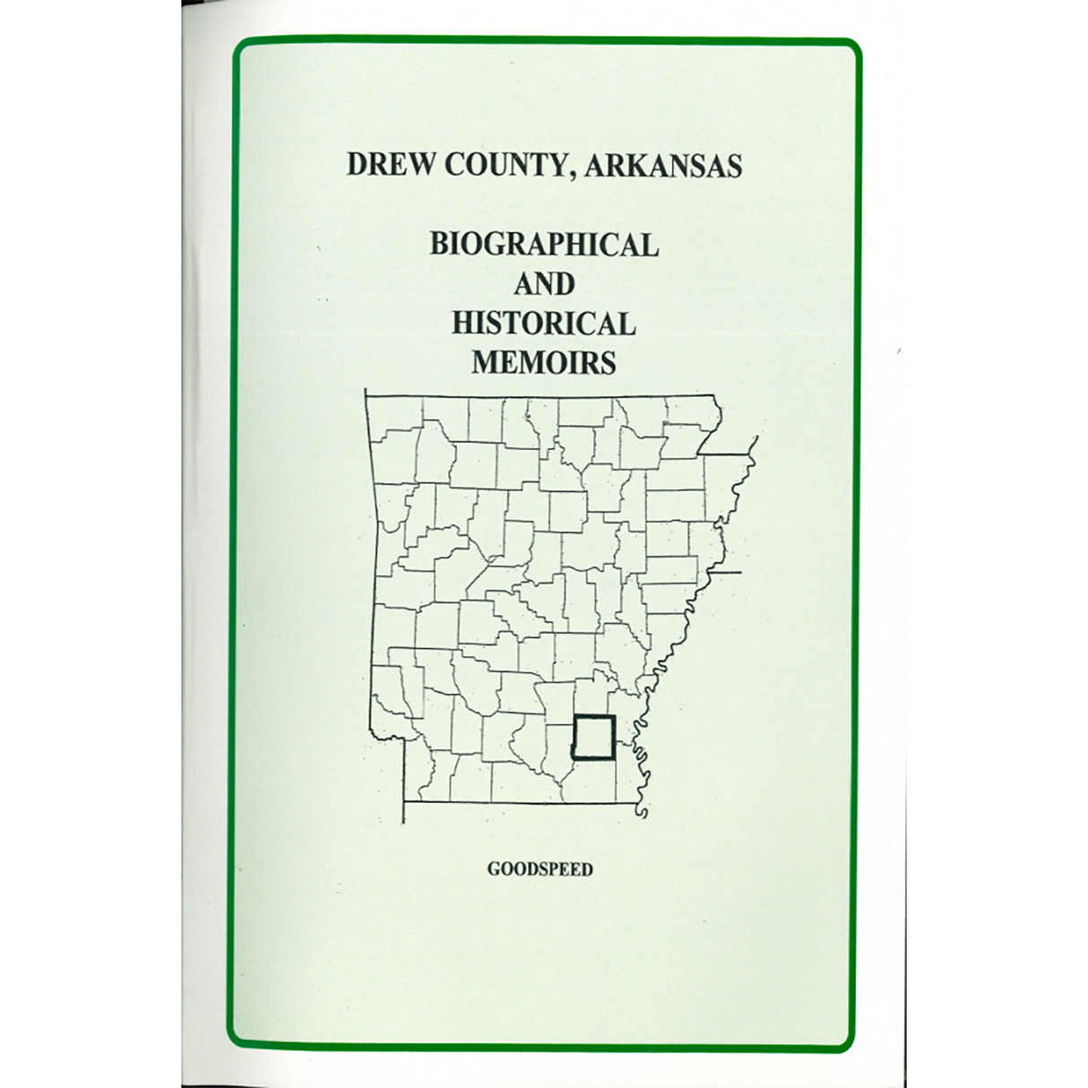 Drew County, Arkansas Biographical and Historical Memoirs