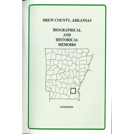 Drew County, Arkansas Biographical and Historical Memoirs