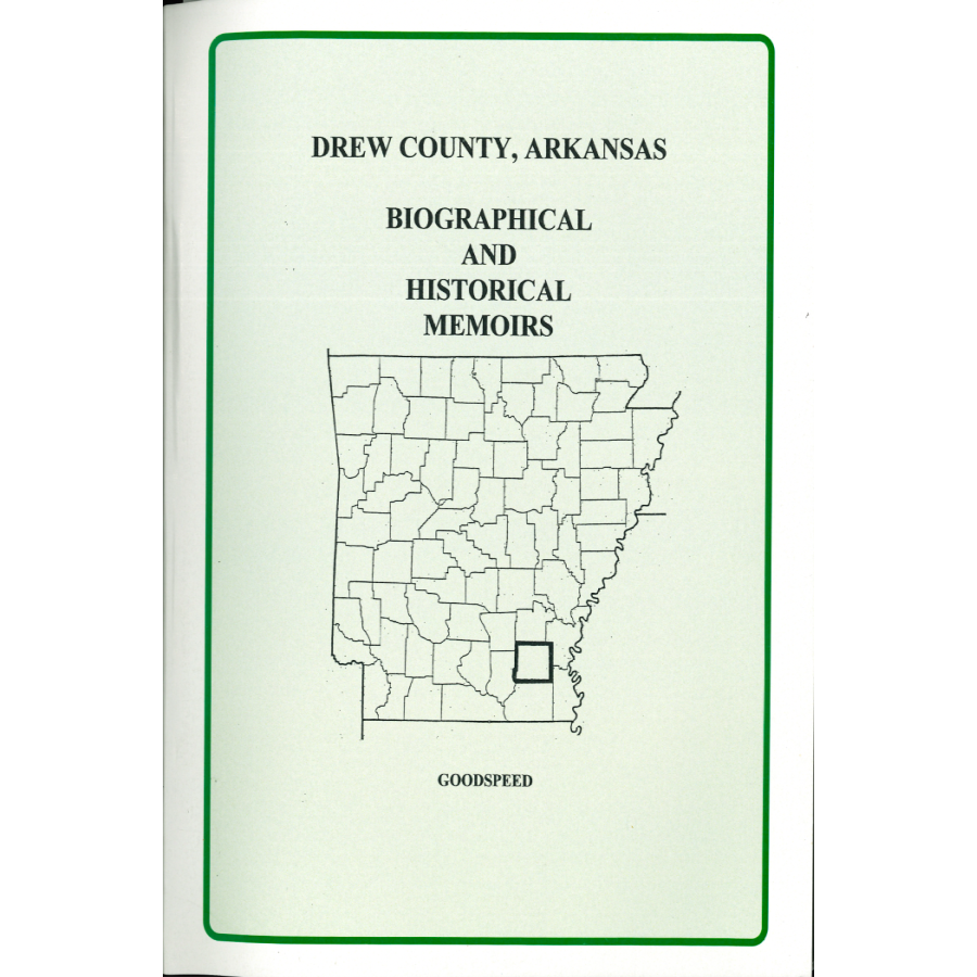 Drew County, Arkansas History and Biographical Sketches