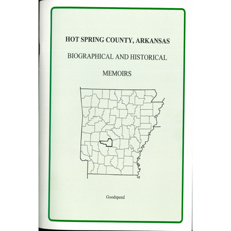 Hot Spring County, Arkansas Biographical and Historical Memoirs