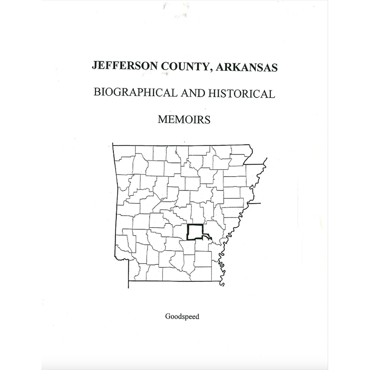 Jefferson County, Arkansas History and Biographical Sketches