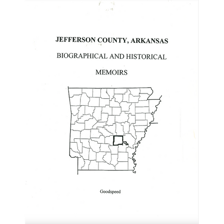 Jefferson County, Arkansas History and Biographical Sketches