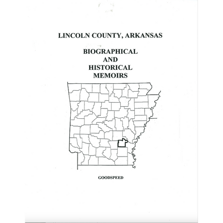 Lincoln County, Arkansas History and Biographical Sketches