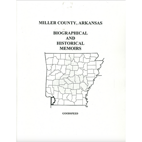 Miller County, Arkansas History and Biographical Sketches