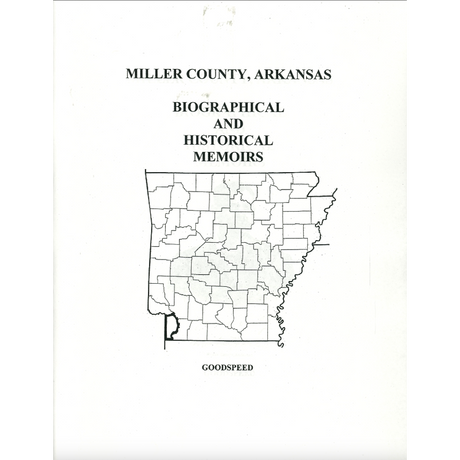 Miller County, Arkansas History and Biographical Sketches